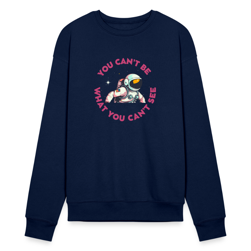 You Can't Be What You Can't See Sweatshirt - navy