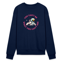 You Can't Be What You Can't See Sweatshirt - navy