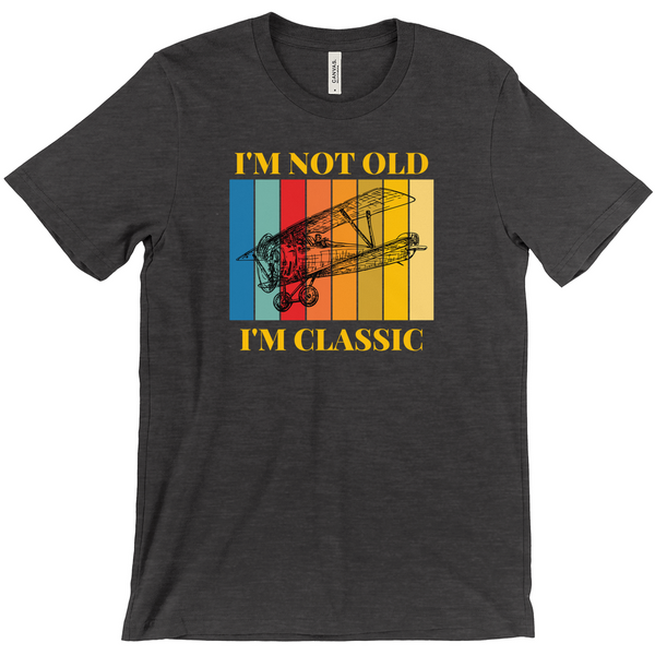 Not Old, Classic Unisex Tee