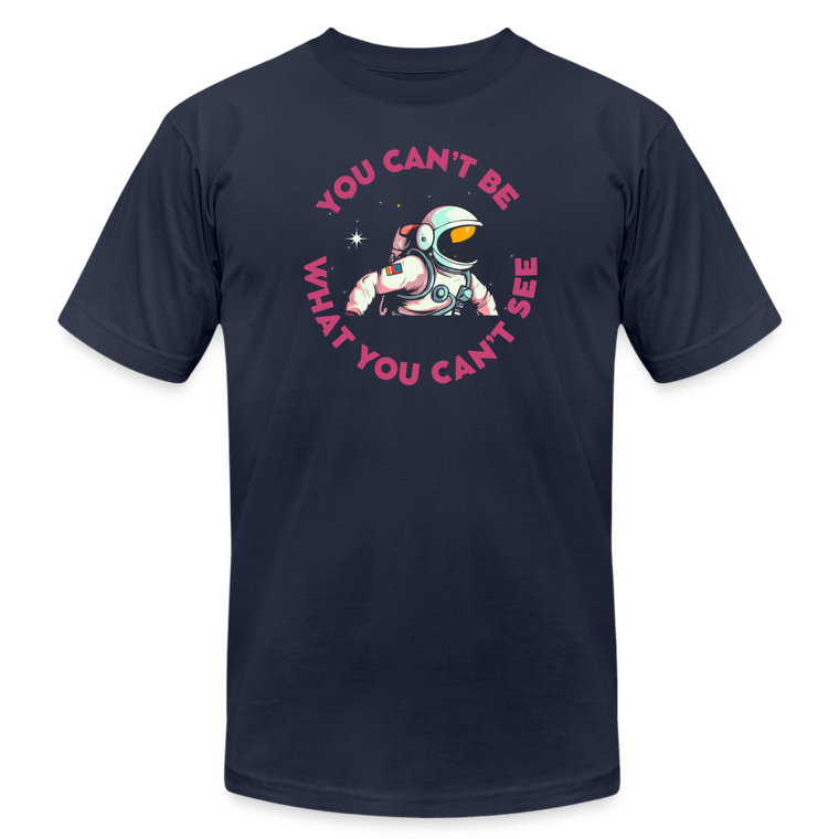 You Can't Be What You Can't See Unisex Tee