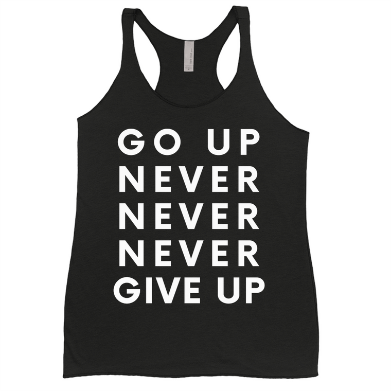 Go Up Never Give Up - Triblend Tank