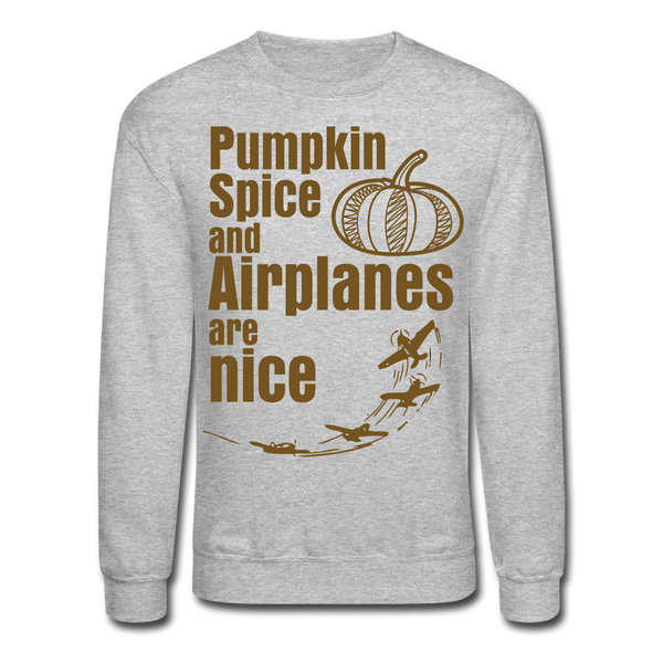 Pumpkin Spice and Airplanes are Nice (Glitter edition) - heather gray